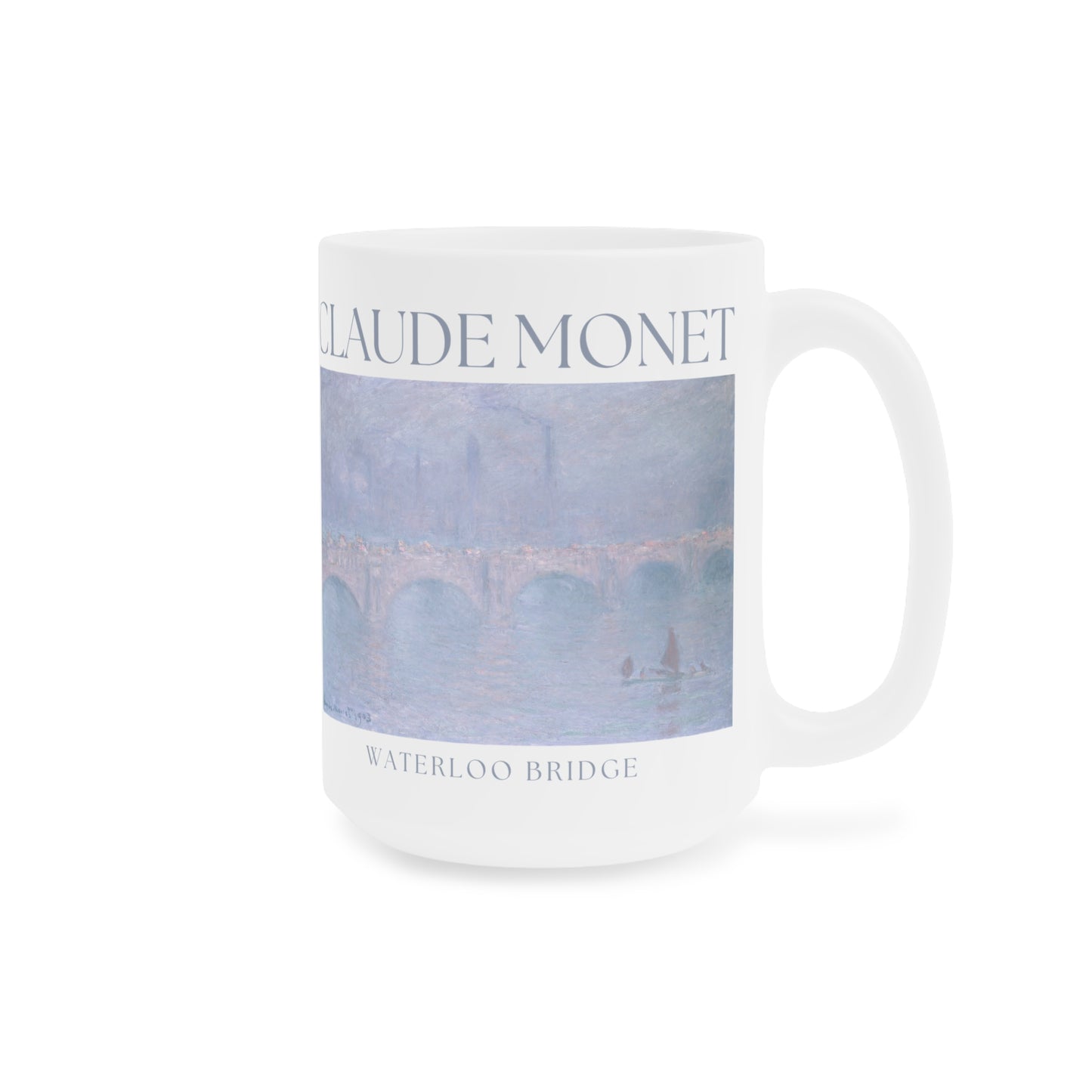 Claude Monet: "Waterloo Bridge" Ceramic Mug (11oz\15oz\20oz)