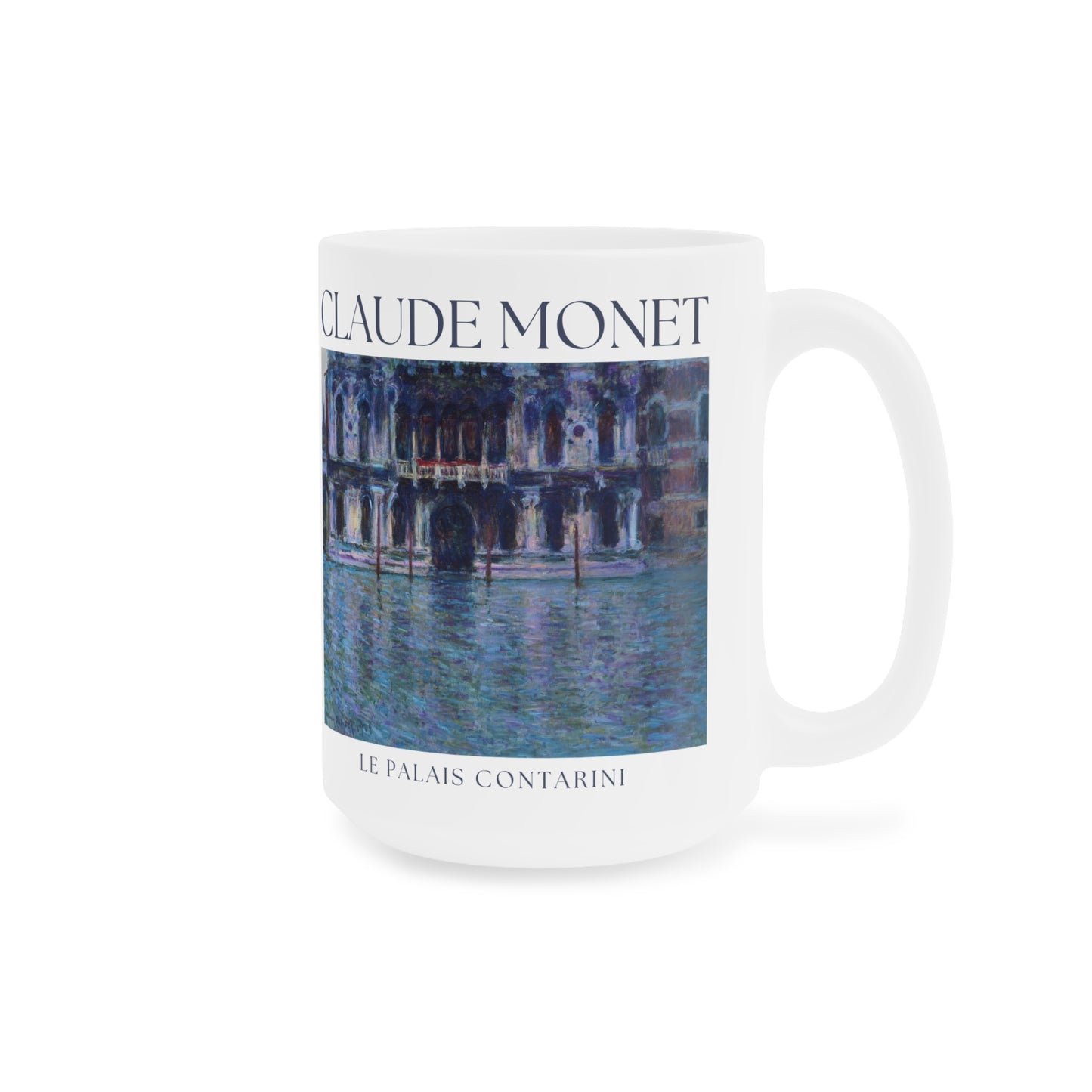 Claude Monet: "Le Palais Contarini" Ceramic Mug (11oz\15oz\20oz)